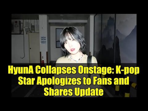HyunA’s Heartfelt Apology to Fans Following Onstage Incident